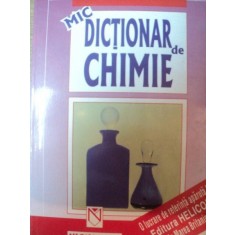 MIC DICTIONAR DE CHIMIE de RENATA GABRELA ROSU , VALERIU ROSU , 1993