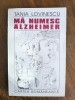 Ma numesc Alzheimer - Tania Lovinescu / R4P5S