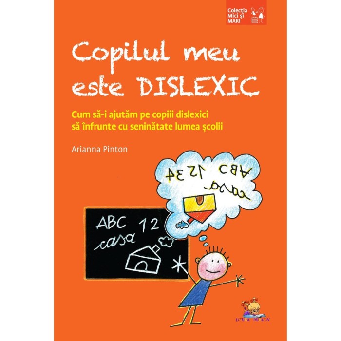 Copilul meu este dislexic- Arianna Pinton