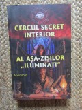 ANONIMUS - CERCUL SECRET INTERIOR AL ASA-ZISILOR ''ILUMINATI'' , 2021 *