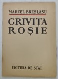 GRIVITA ROSIE , poem de MARCEL BRESLASU , 1949