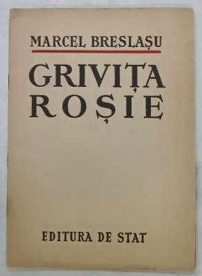 GRIVITA ROSIE , poem de MARCEL BRESLASU , 1949 foto