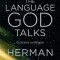 The Language God Talks: On Science and Religion