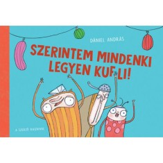 Szerintem mindenki legyen kufli! - D&aacute;niel Andr&aacute;s