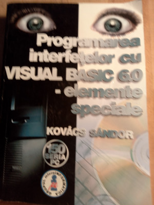 Programarea interfețelor cu vizual basic 6.0,Kovacs sandor foto