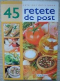 CELE MAI DELICIOASE 45 RETETE DE POST-COLECTIV-347577