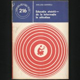 EDUCAȚIA ATEISTĂ - DE LA INFORMAȚIE LA ATITUDINE - EMILIAN DIMITRIU