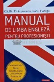 Cumpara ieftin Manual de limba engleza pentru profesionisti - 2012 - Radu Haraga (AE194)