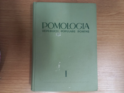 POMOLOGIA REPUBLICII POPULARE ROMANE, VOL. I, EDITURA ACADEMIEI, 1963 foto