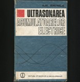 ULTRASONAREA ACUMULATOARELOR ELECTRICE - ILIE GAVRILĂ - EDITURA ȘTIINȚIFICĂ