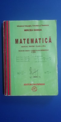 myh 31s - Mircea Ganga - Manual matematica - clasa 11 - ed 2006 foto