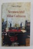 NECUNOSCUTUL MIHAI CODREANU de VIOREL ILISOI , 2014