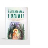 Pastratoarea luminii Sfanta Macrina cea Batrana, bunica de sfinti - Bev Cooke