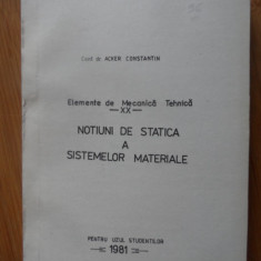 Notiuni De Statica A Sistemelor Materiale - Acker Constantin ,538658