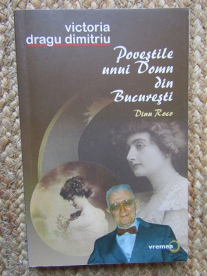 Povestile unui domn din Bucuresti Dinu Roco Victoria Dragu Dimitriu foto