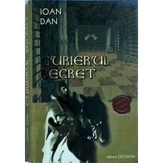 Ioan Dan - Curierul secret