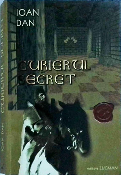 Ioan Dan - Curierul secret