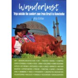 Wanderlust - Trips outside the comfort zone from Brazil to Kamchatka