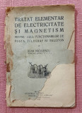 Tratat elementar de electricitate si magnetism. Bucuresti, 1922 - Ioan Niculescu, Alta editura