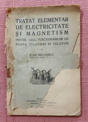 Tratat elementar de electricitate si magnetism. Bucuresti, 1922 - Ioan Niculescu foto