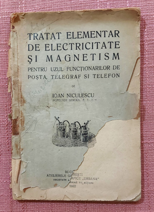 Tratat elementar de electricitate si magnetism. Bucuresti, 1922 - Ioan Niculescu