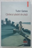 CANTECUL PASARII DE PLAJA de TUDOR GANEA , 2021