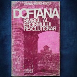 Cumpara ieftin Doftana - Simbol al Eroismului Revolutionar - Olimpiu Maticescu - Carte Istorie