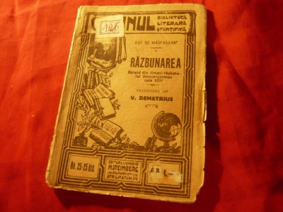 Guy de Maupassant - Razbunarea - Colectia Caminul 25-25bis , trad. V.Demetrius foto