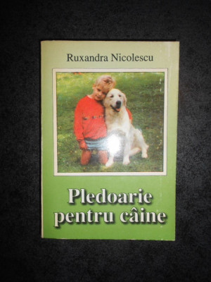 RUXANDRA NICOLESCU - PLEDOARIE PENTRU CAINE foto