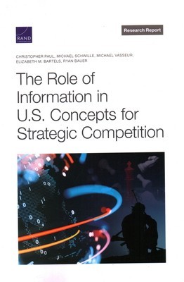 The Role of Information in U.S. Concepts for Strategic Competition foto