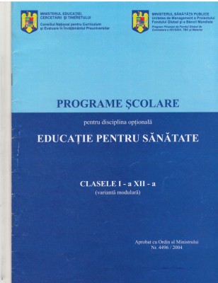 C9932 - PROGRAME SCOLARE - EDUCATIA PENTRU SANATATE, CLASELE I - aXII-a, 2007 foto