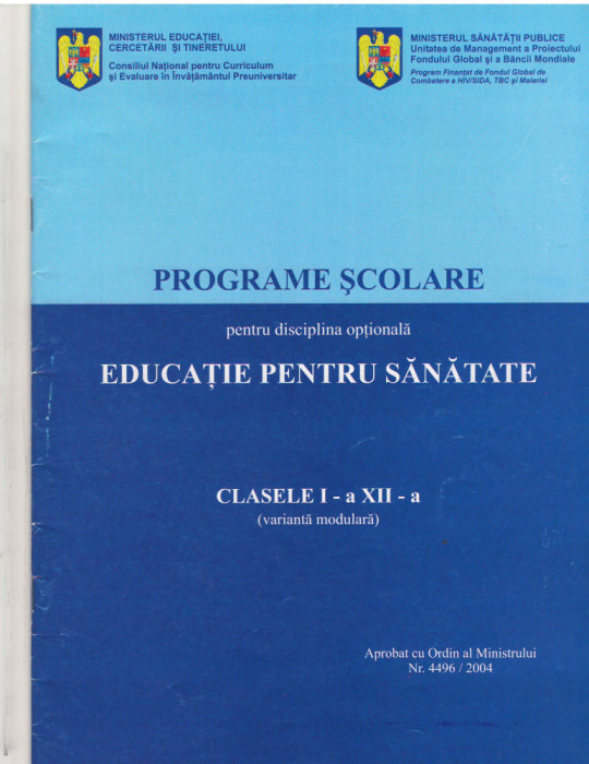 C9932 - PROGRAME SCOLARE - EDUCATIA PENTRU SANATATE, CLASELE I - aXII-a, 2007