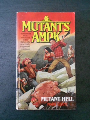 MARK GRANT - MUTANT HELL * MUTANTS AMOK 2 {limba engleza} foto