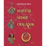 Magyar nemes csal&aacute;dok II. - Bebek-Byz&oacute; - Kempelen B&eacute;la