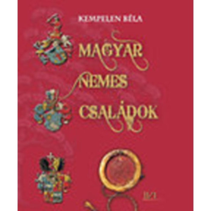 Magyar nemes csal&aacute;dok II. - Bebek-Byz&oacute; - Kempelen B&eacute;la