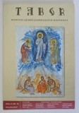 TABOR , REVISTA DE CULTURA SI SPIRITUALITATE ROMANEASCA , ANUL III , NUMARUL 10 , IANUARIE , 2010