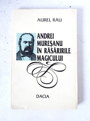 Aurel Rau - Andrei Muresan in rasaririle magicului foto