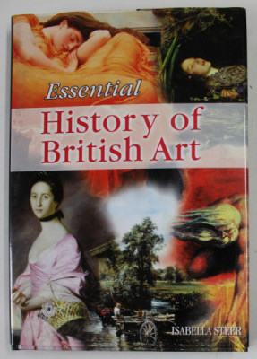 ESSENTIAL HISTORY OF BRITISH ART by ISABELLA STEER , 2001 foto