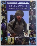 RAZBOIUL STELELOR , EPISODUL I : AMENINTAREA FANTOMEI , povestire adaptata dupa scenariul filmului , design interior MIN CHOI , 1999