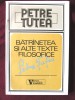 BATRANETEA SI ALTE TEXTE FILOSOFICE, Petre Tutea, 1992. Carte noua, Alta editura
