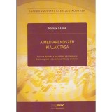 A m&eacute;diarendszer kialak&iacute;t&aacute;sa - Poly&aacute;k G&aacute;bor