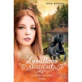 A s&ouml;t&eacute;t igazs&aacute;g - L&oacute;suttog&oacute; Akad&eacute;mia 10. - Gina Mayer