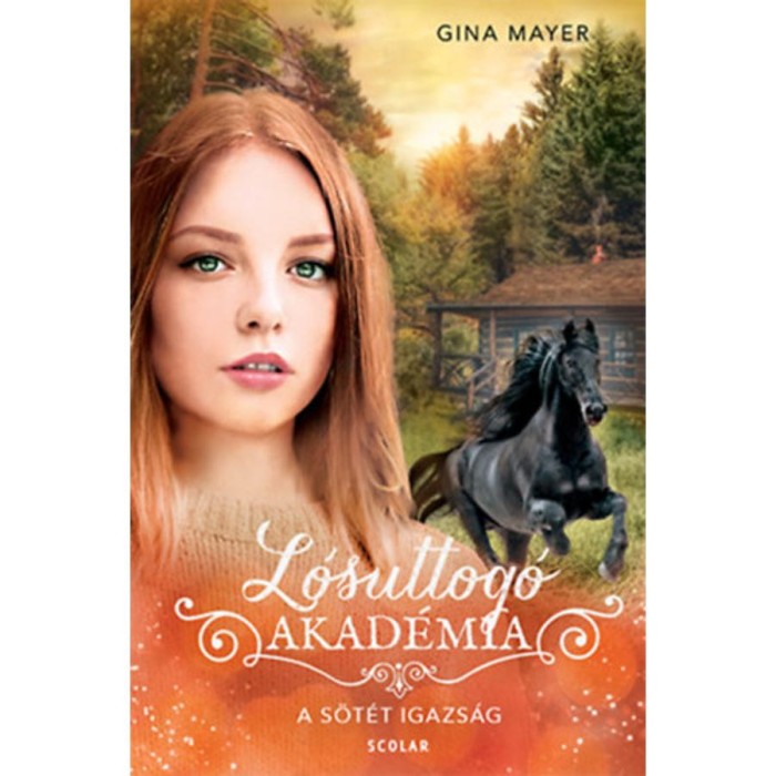 A s&ouml;t&eacute;t igazs&aacute;g - L&oacute;suttog&oacute; Akad&eacute;mia 10. - Gina Mayer