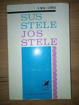 Sus stele, jos stele-C. Miu-Lerca foto