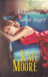 Kate Moore - Seducerea unui inger