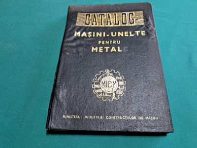 CATALOG MAȘINI-UNELTE PENTRU METALE / 1970 * foto