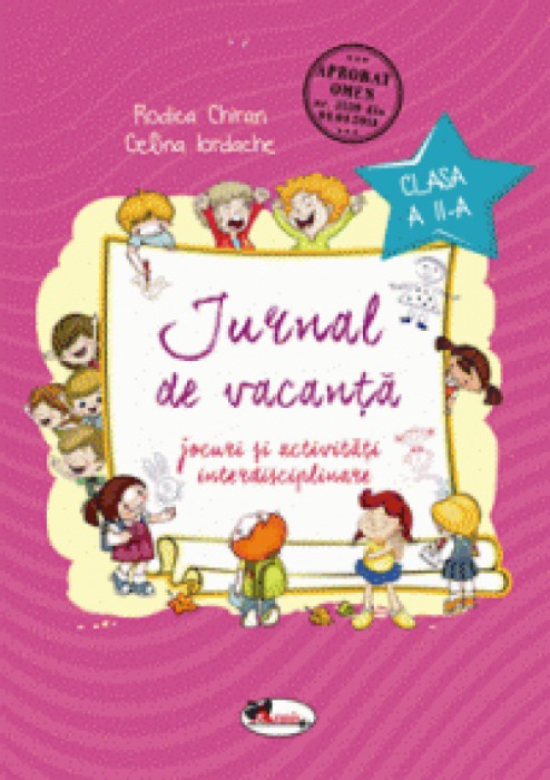 Jurnal de vacanta clasa a II-a. Jocuri si activitati interdisciplinare, Rodica Chiran