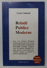 RELATII PUBLICE MODERNE de CEZAR CALUSCHI , ANII &amp;#039;2000 foto