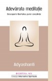 Adevarata meditatie - Adyashanti - Editura Editura MIX