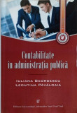 CONTABILITATE IN ADMINISTRATIA PUBLICA-IULIANA GEORGESCU, LEONTINA PAVALOAIA